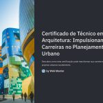 1 Certificado de Tecnico em Arquitetura Impulsionando Carreiras no Planejamento Urbano